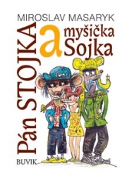 Pán Stojka a myšička Sojka