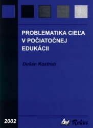 Problematika cieľa v počiatočnej edukácii 