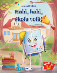 Holá, holá, škola volá!