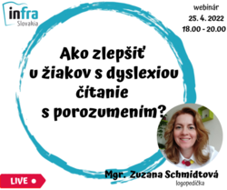 WEBINÁR:Ako zlepšiť u žiakov s dyslexiou čítanie s porozumením?