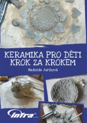 KERAMIKA PRO DĚTI KROK ZA KROKEM 