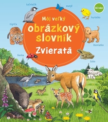 Môj veľký obrázkový slovník: ZVIERATÁ-leporelo