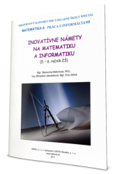 Inovatívne námety na MAT a INF pre 5. - 6. roč. ZŠ