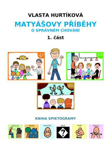 Matyášovy příběhy – kniha s piktogramy, 1. část